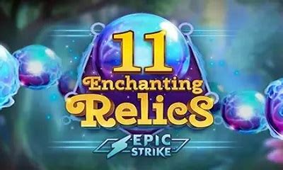 11 Enchanting Relics Bet365