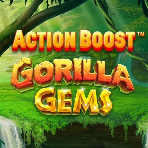 Action Boost Gorilla Gems Blaze