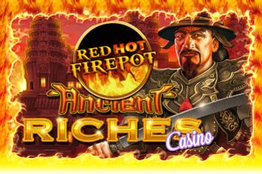 Ancient Riches Casino Red Hot Firepot Review 2024