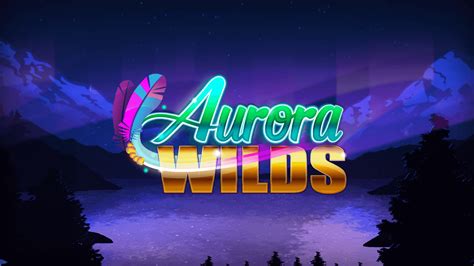Aurora Wilds Betsul