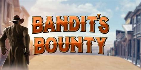 Bandit S Bounty Brabet