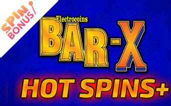 Bar X Hot Spins Blaze