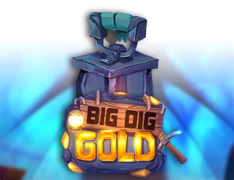 Big Dig Gold Betsul