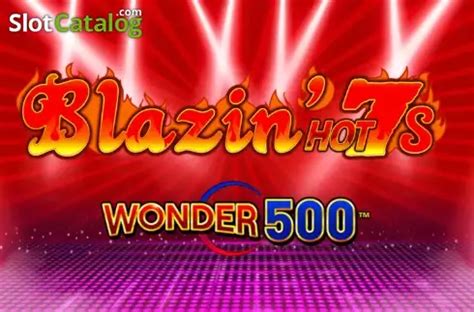 Blazin Hot 7 S Wonder 500 Betsson