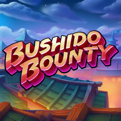 Bushido Bounty Bet365