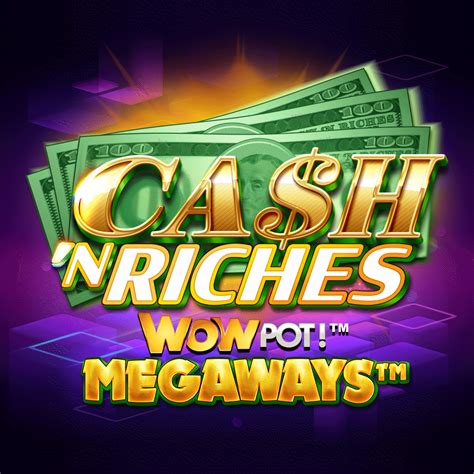 Cash N Riches Wowpot Megaways Betsul