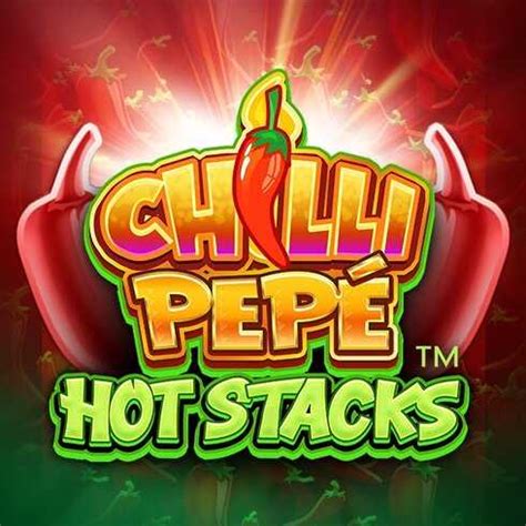 Chilli Pepe Hot Stacks Bet365