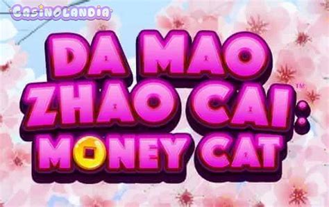 Da Mao Zhao Cai Money Cat Betway