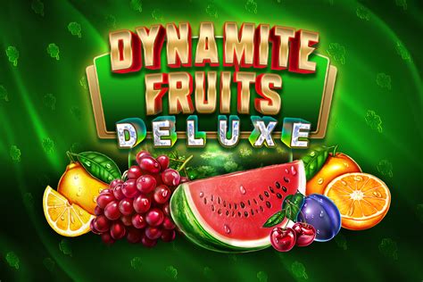 Dynamite Fruits Deluxe Pokerstars