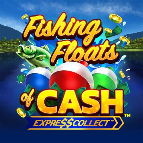 Fishing Floats Of Cash Bet365