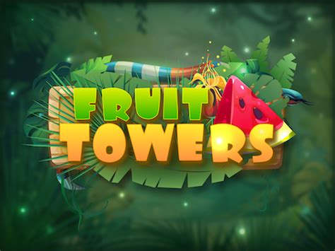 Fruit Towers Slot - Play Online