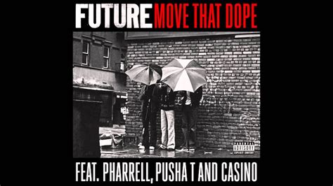 Futuro Movimento Que Dope Pes  Pharrell Pusha T E Casino