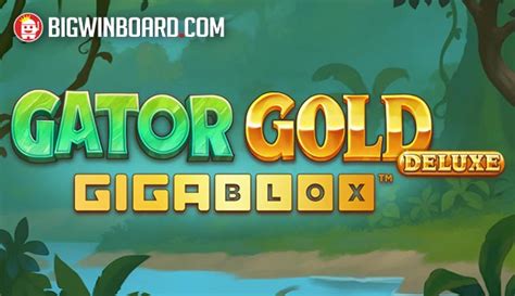 Gator Gold Gigablox Deluxe Betano