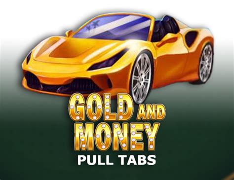 Gold And Money Pull Tabs Betsson