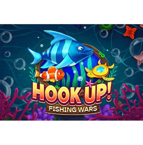 Hook Up Fishing Wars Bet365