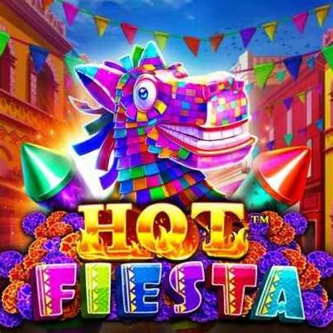 Hot Fiesta Slot Gratis
