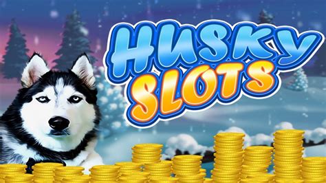Husky Slots