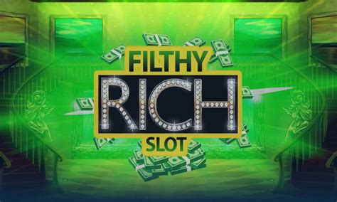 Jogar Filthy Rich Slot No Modo Demo