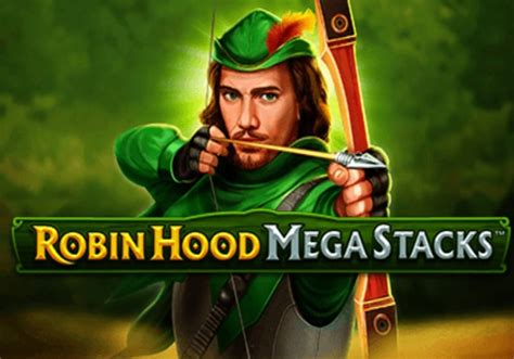 Jogar Robin Hood Mega Stacks Com Dinheiro Real