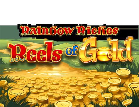 Jogue Rainbow Riches Reels Of Gold Online