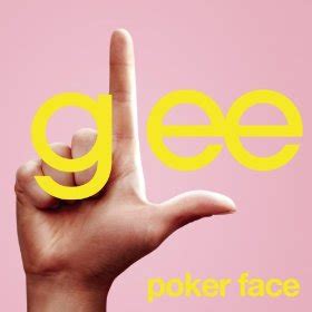 Lirik Lagu Glee Poker Face