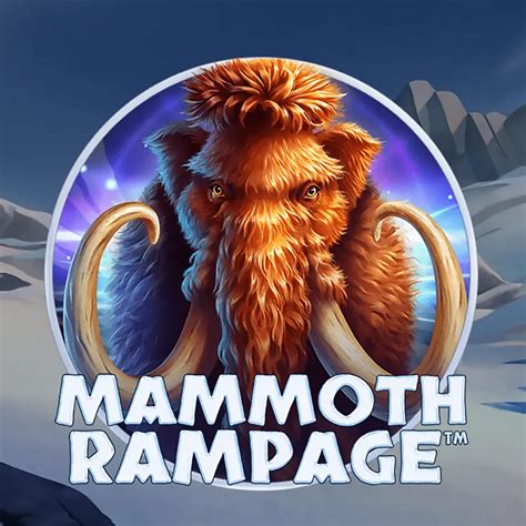 Mammoth Rampage Betsul