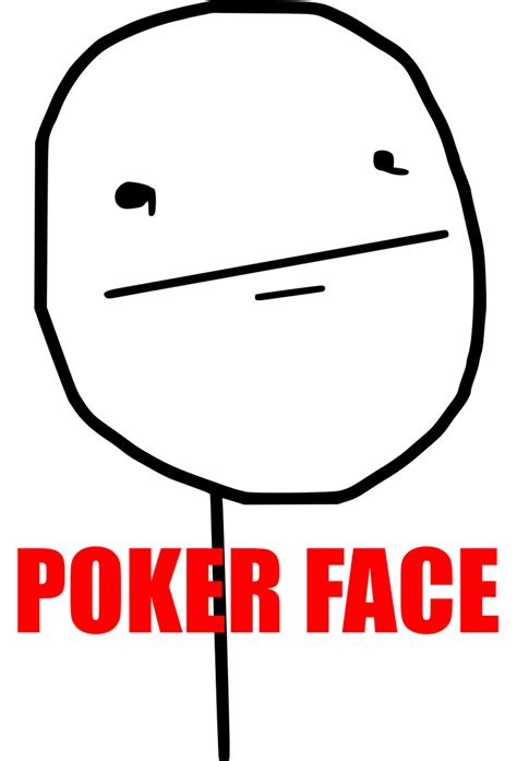 Meme Poker Face Definicao