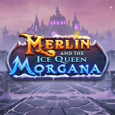 Merlin And The Ice Queen Morgana 888 Casino