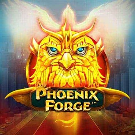 Phoenix Forge Netbet