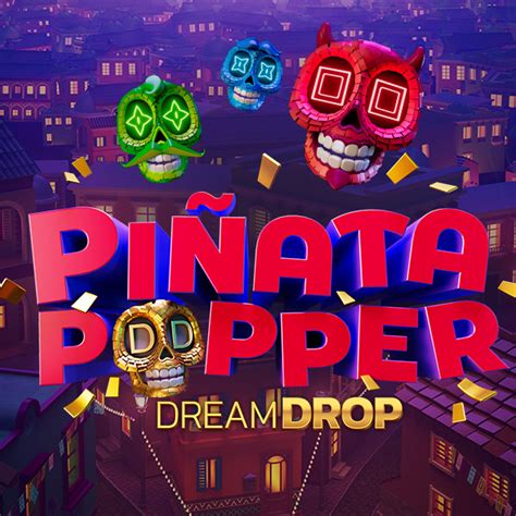 Pinata Popper Dream Drop Bet365