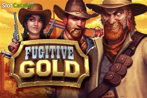 Play Fugitive Gold Slot