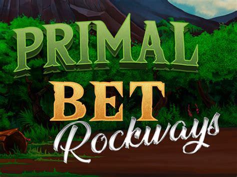 Primal Bet Rockways Bet365