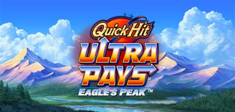 Quick Hit Ultra Pays Eagles Peak Blaze