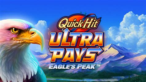 Quick Hit Ultra Pays Eagles Peak Slot Gratis