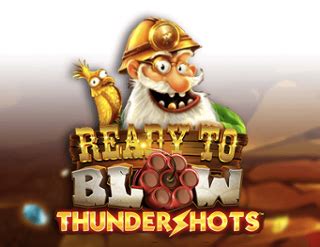 Ready To Blow Thundershots Sportingbet