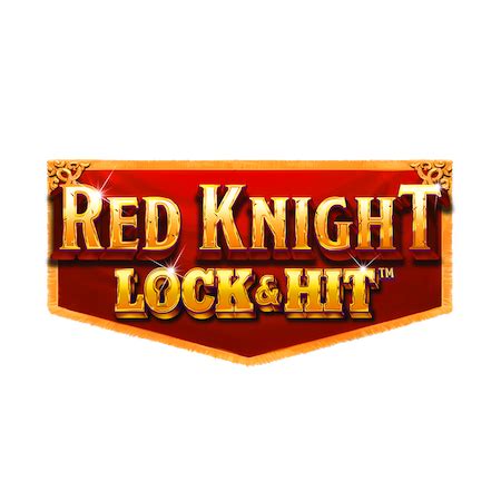 Red Knight Lock Hit Netbet