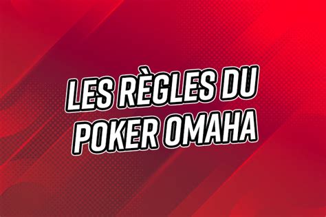 Regle Du Poker Omaha