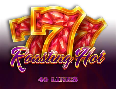 Roasting Hot 40 Slot - Play Online