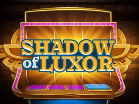 Shadow Of Luxor Bwin