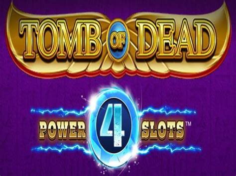 Slot Tomb Of Dead Power 4 Slots