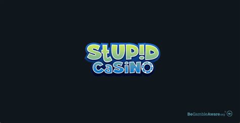 Stupid Casino Online