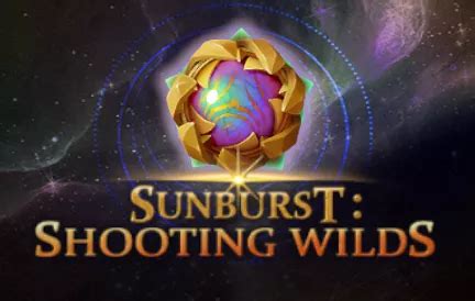 Sunburst Shooting Wilds Betway