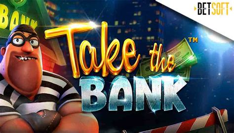 Take The Bank Slot - Play Online