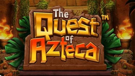 The Quest Of Azteca Blaze