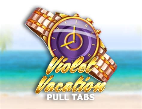 Violet Vacation Pull Tabs Bwin
