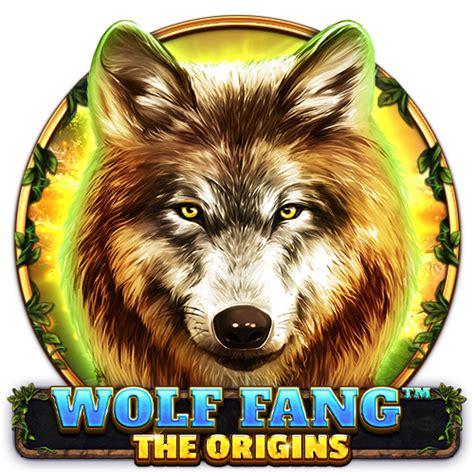 Wolf Fang The Origins Brabet
